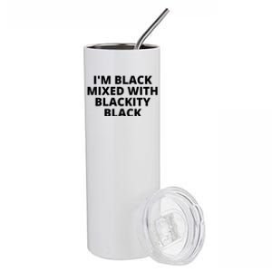 Black Mixed With Blackity Black African American Black History Month Stainless Steel Tumbler