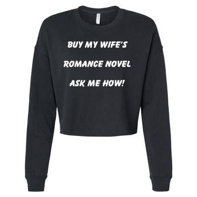 Buy My Wifes Romance Novel Ask Me How! Cropped Pullover Crew
