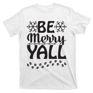 Be Merry Yall T-Shirt