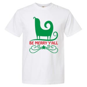 Be Merry Yall Garment-Dyed Heavyweight T-Shirt