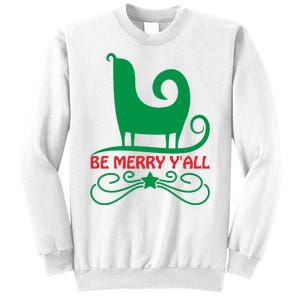 Be Merry Yall Sweatshirt