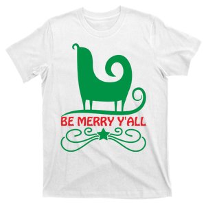 Be Merry Yall T-Shirt