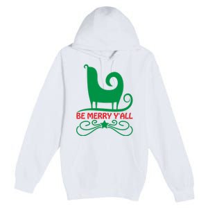 Be Merry Yall Premium Pullover Hoodie