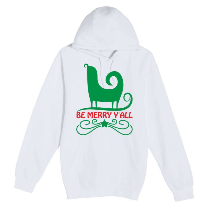 Be Merry Yall Premium Pullover Hoodie