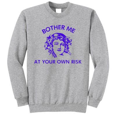 Bother Meat Your Own Risk Tall Sweatshirt