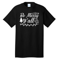 Be Merry Yall Tall T-Shirt