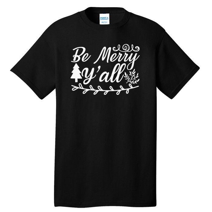 Be Merry Yall Tall T-Shirt