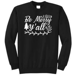 Be Merry Yall Tall Sweatshirt