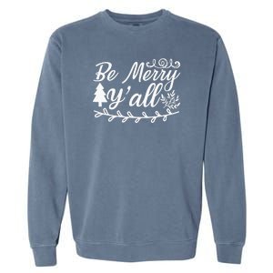 Be Merry Yall Garment-Dyed Sweatshirt