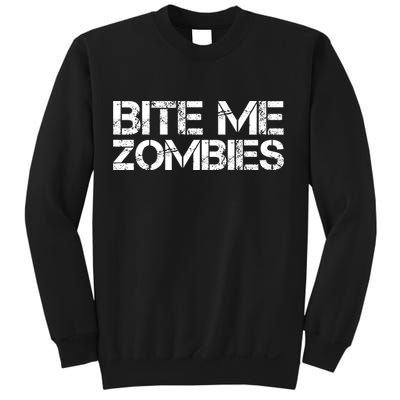 Bite Me Zombies Sweatshirt