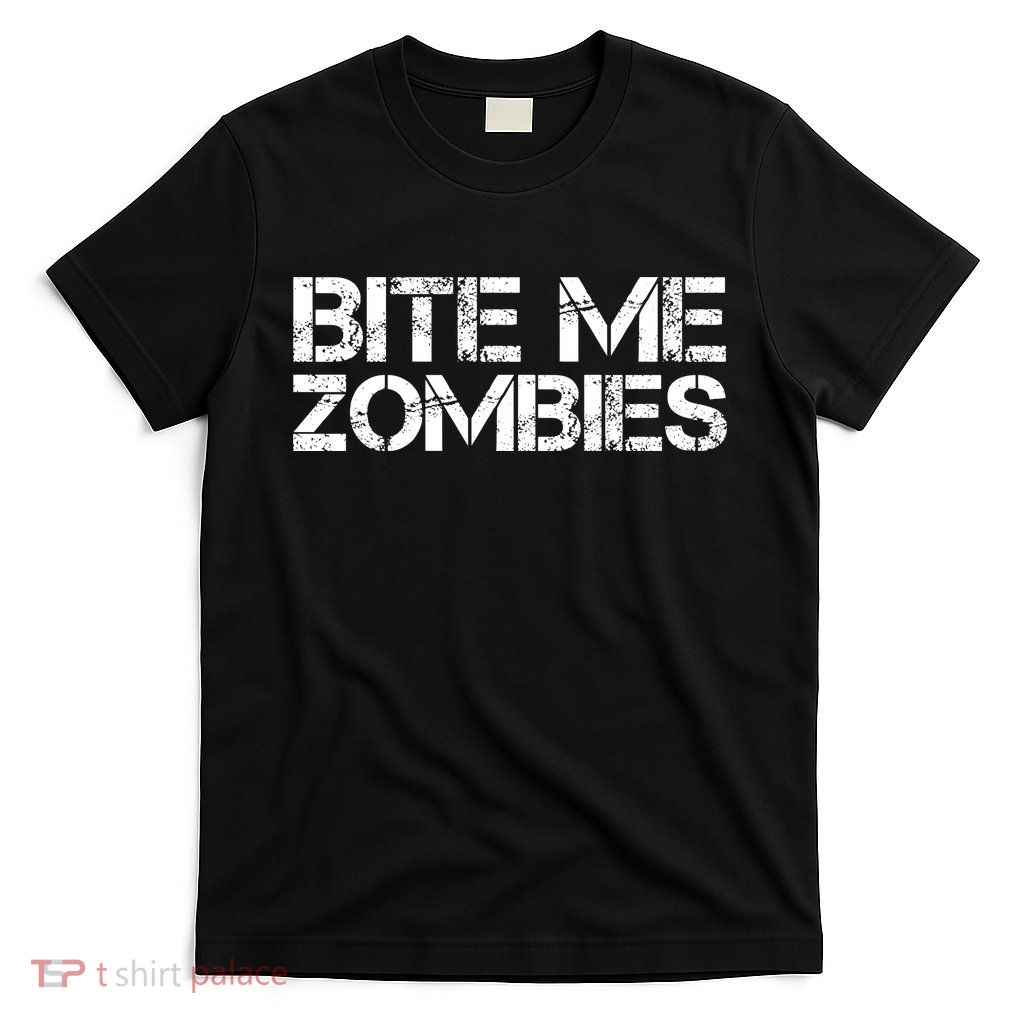 Bite Me Zombies T-Shirt