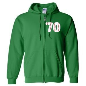 Baseball Number 70 Baseball Birthday 70 Baseball Themed 70th Full Zip Hoodie