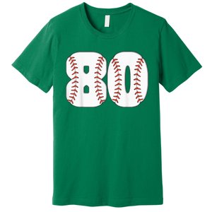 Baseball Number 80 Baseball Birthday 80 Baseball Themed 80th Premium T-Shirt