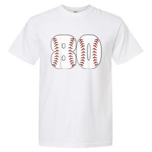 Baseball Number 80 Baseball Birthday 80 Baseball Themed 80th Garment-Dyed Heavyweight T-Shirt