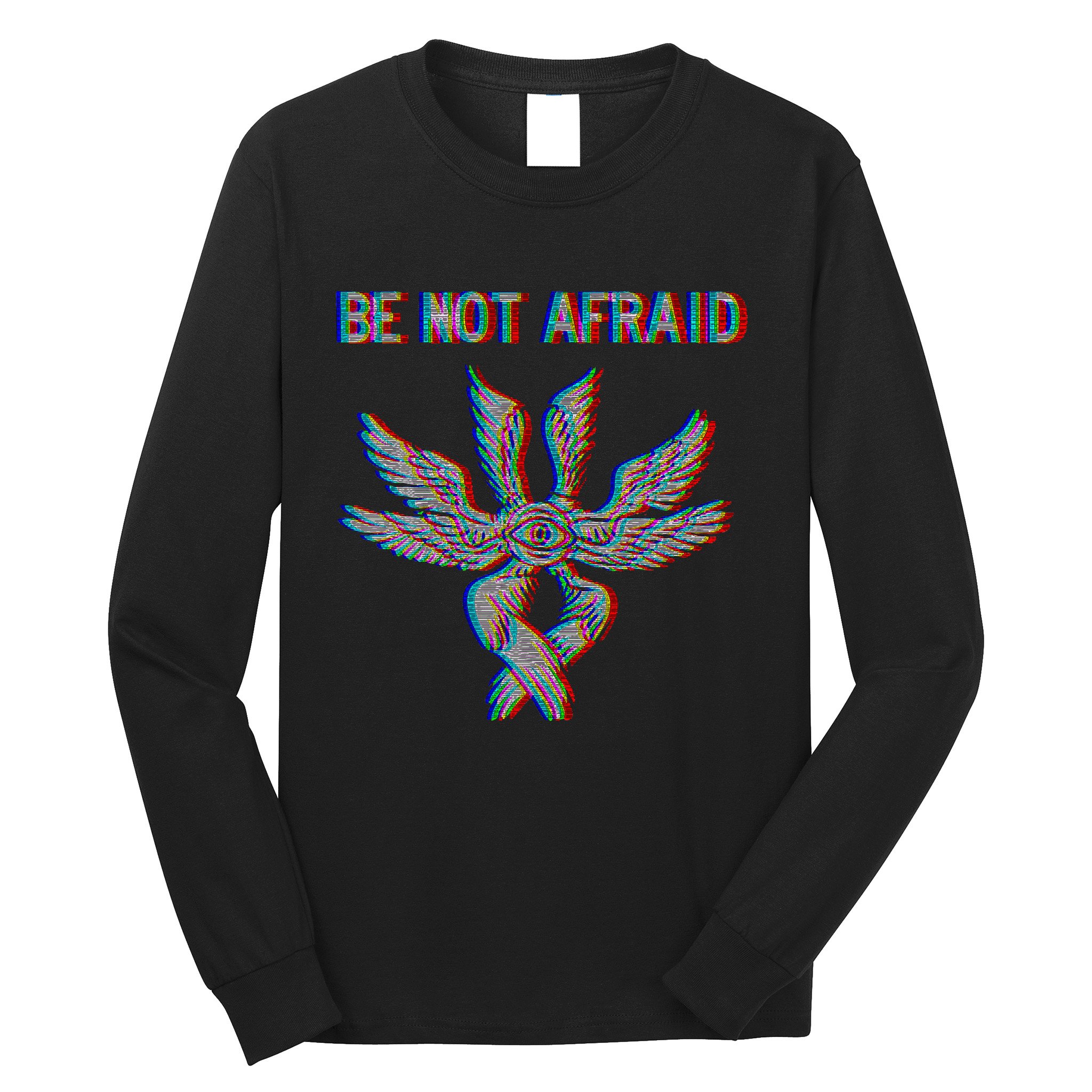 Be Not Afraid Biblically Accurate Angel Seraphim Glitch Long Sleeve Shirt