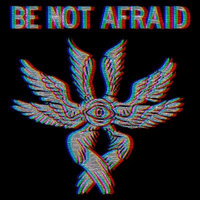 Be Not Afraid Biblically Accurate Angel Seraphim Glitch T-Shirt