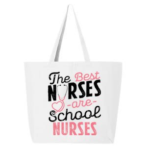 Best Nurses Are School Nurses Stethoscope Medical Staff Great Gift 25L Jumbo Tote