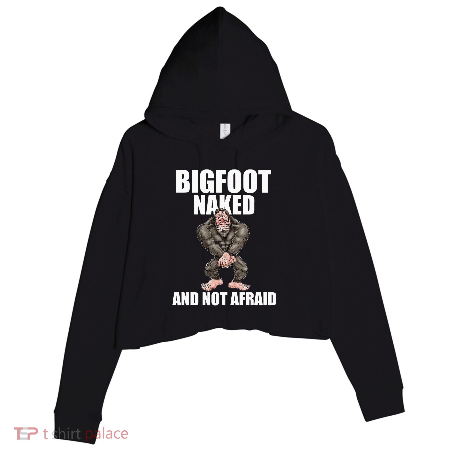 Bigfoot Naked And Not Afraid Crop Fleece Hoodie