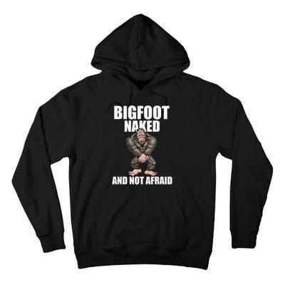 Bigfoot Naked And Not Afraid Tall Hoodie