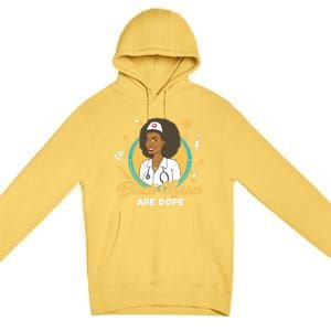 Black Nurses Are Dope Black Mom Nurse Black Wife Nurse Rn Gift Premium Pullover Hoodie