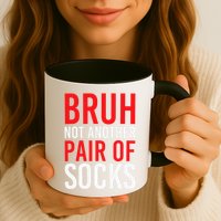 Bruh Not Another Pair Of Socks Meme Funny Saying Christmas Mug