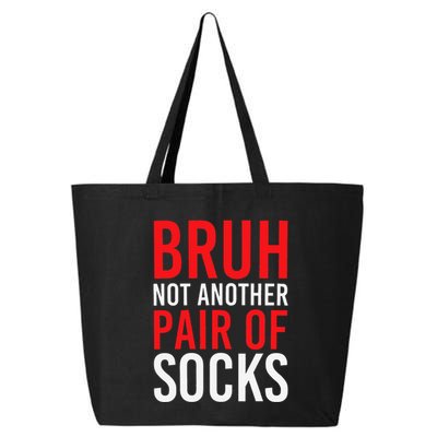 Bruh Not Another Pair Of Socks Meme Funny Saying Christmas 25L Jumbo Tote
