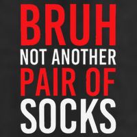 Bruh Not Another Pair Of Socks Meme Funny Saying Christmas 25L Jumbo Tote