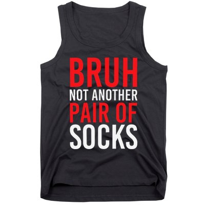 Bruh Not Another Pair Of Socks Meme Funny Saying Christmas Tank Top