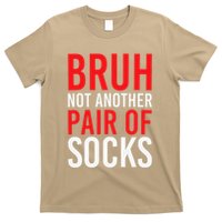 Bruh Not Another Pair Of Socks Meme Funny Saying Christmas T-Shirt