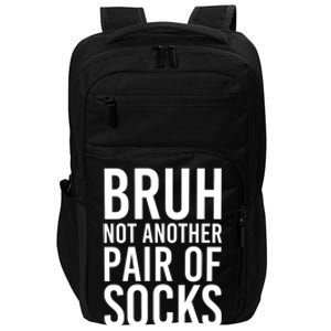 Bruh Not Another Pair Of Socks Meme Funny Saying Christmas Impact Tech Backpack