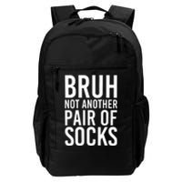 Bruh Not Another Pair Of Socks Meme Funny Saying Christmas Daily Commute Backpack