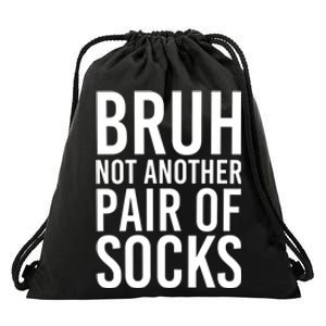 Bruh Not Another Pair Of Socks Meme Funny Saying Christmas Drawstring Bag