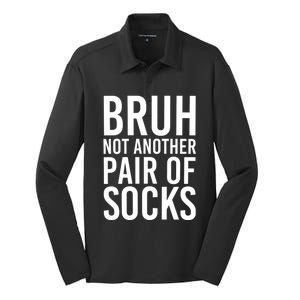 Bruh Not Another Pair Of Socks Meme Funny Saying Christmas Silk Touch Performance Long Sleeve Polo