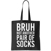 Bruh Not Another Pair Of Socks Meme Funny Saying Christmas Tote Bag