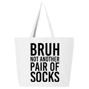 Bruh Not Another Pair Of Socks Meme Funny Saying Christmas 25L Jumbo Tote