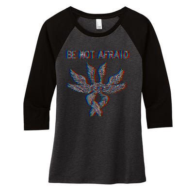 Be Not Afraid Biblically Accurate Angel Seraphim Glitch Women's Tri-Blend 3/4-Sleeve Raglan Shirt