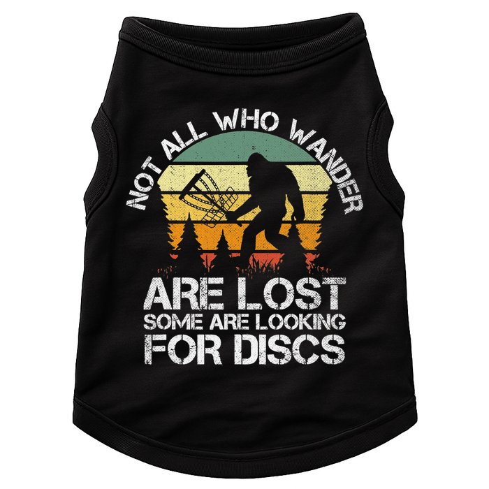Bigfoot Not All Who Wander Are Lost Some Looking For Discs Doggie Tank
