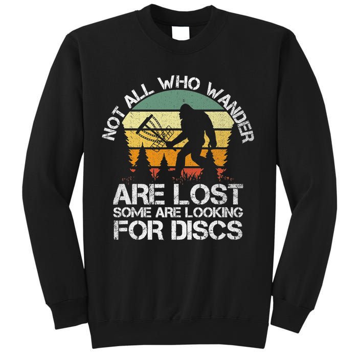 Bigfoot Not All Who Wander Are Lost Some Looking For Discs Sweatshirt