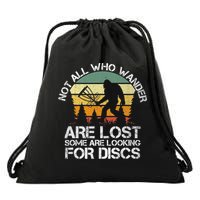 Bigfoot Not All Who Wander Are Lost Some Looking For Discs Drawstring Bag