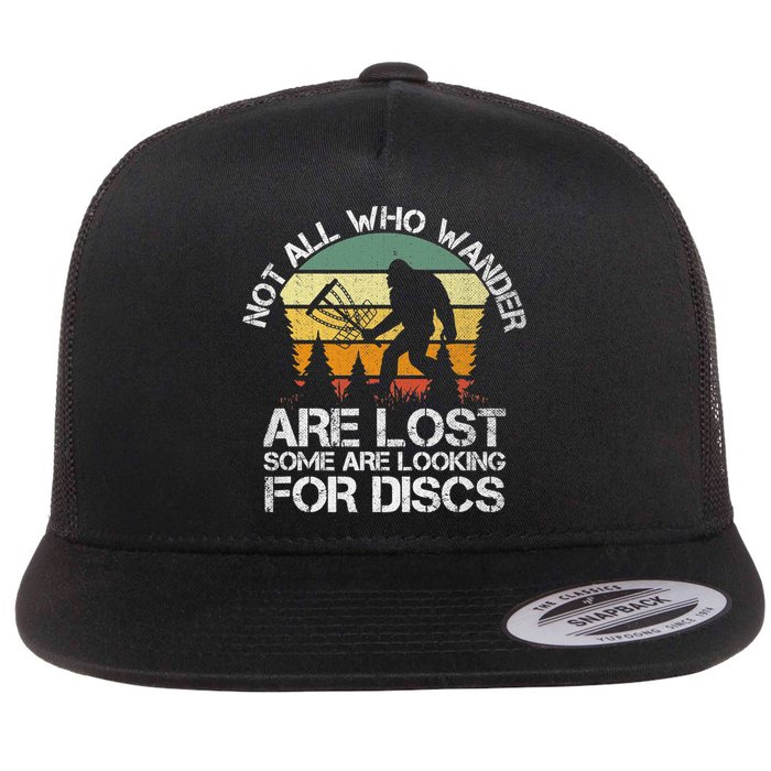 Bigfoot Not All Who Wander Are Lost Some Looking For Discs Flat Bill Trucker Hat