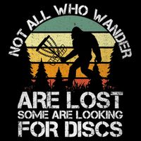 Bigfoot Not All Who Wander Are Lost Some Looking For Discs 16 in Basic Backpack