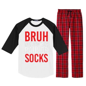 Bruh Not Another Pair Of Socks Meme Funny Saying Christmas Raglan Sleeve Pajama Set