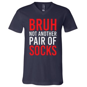 Bruh Not Another Pair Of Socks Meme Funny Saying Christmas V-Neck T-Shirt