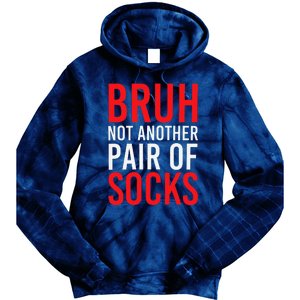 Bruh Not Another Pair Of Socks Meme Funny Saying Christmas Tie Dye Hoodie