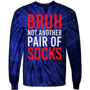 Bruh Not Another Pair Of Socks Meme Funny Saying Christmas Tie-Dye Long Sleeve Shirt