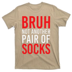 Bruh Not Another Pair Of Socks Meme Funny Saying Christmas T-Shirt