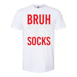 Bruh Not Another Pair Of Socks Meme Funny Saying Christmas Softstyle CVC T-Shirt