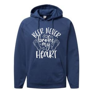 Beer Never Broke My Heart Funny Valentine's Day Meaningful Gift Performance Fleece Hoodie