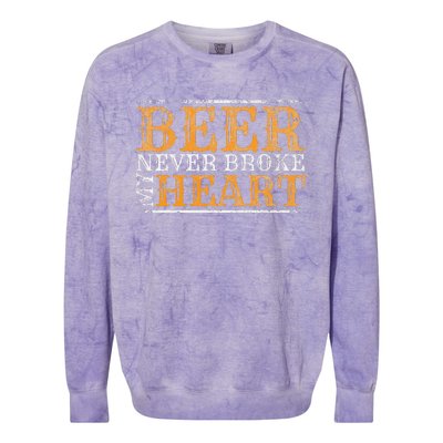 Beer Never Broke My Heart Funny Drinking Colorblast Crewneck Sweatshirt