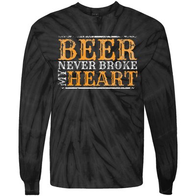 Beer Never Broke My Heart Funny Drinking Tie-Dye Long Sleeve Shirt